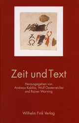 Zeit und Text. Philosophische, kulturanthropologische, literarhistorische und linguistische Beiträge